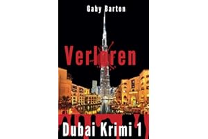 Verloren in Dubai - City of Money: 1. Ermittlungsfall für Hekate Schmidt (Dubai Krimis - eine Ermittlerin in schillernder Mega-Metropole, Band 1)
