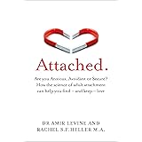 Attached: Are you Anxious, Avoidant or Secure? How the science of adult attachment can help you find – and keep – love