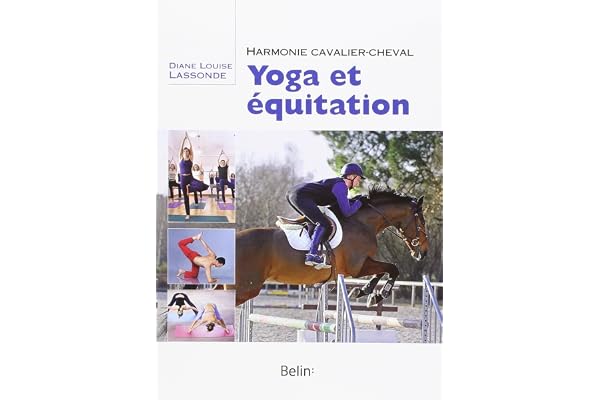 Yoga et équitation - Harmonie cavalier-cheval