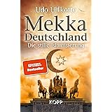 Mekka Deutschland: Die stille Islamisierung