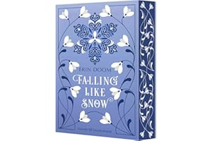 Falling Like Snow: Die neue große Enemies-to-Lovers-Romance der Autorin von "The Tearsmith"