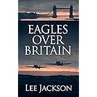 Eagles Over Britain (The After Dunkirk Series Book 2) (English Edition)