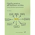 Guida pratica all'italiano scritto (senza diventare grammarnazi)