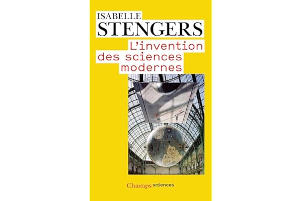 L'Invention des sciences modernes