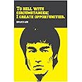 Inephos Paper Bruce Lee - to Hell with Circumstances Inspirational Poster (12 Inch x 18 Inch, Multicolour)