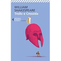 Amazon.it: Troilo e Cressida - Shakespeare, William, Plescia, I ...