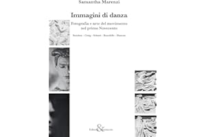 Immagini di danza. Fotografia e arte del movimento nel primo Novecento. Steichen-Craig-Schuré-Bourdelle-Duncan
