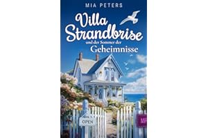 Villa Strandbrise und der Sommer der Geheimnisse (Neuanfang am Meer, Band 1)