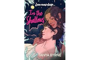 In the Shallows: YA slow-burn sapphic romance that will make you swoon! By author of TikTok must-read AFTERLOVE: LGBTQ+ second-chance romance by the author of TikTok favourite, AFTERLOVE
