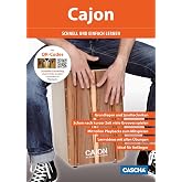 Cajon - schnell und einfach lernen: Grundlagen und Spieltechniken - Schon nach kurzer Zeit viele Grooves spielen - Ideal f&uuml;r 