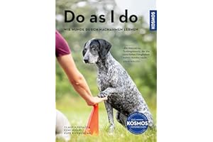 Do as I do: Wie Hunde durch Nachahmen lernen
