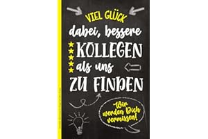 Viel Glück Dabei bessere Kollegen als UNS zu finden: Abschiedsgeschenk Kollegen Jobwechsel ein Notizbuch zur Verabschiedung für bester Kollege Geschenkideen zum neuen Job und Abschied Arbeitskollege