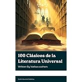100 Cl&aacute;sicos de la Literatura Universal
