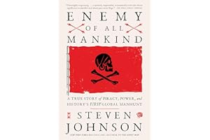 Enemy of All Mankind: A True Story of Piracy, Power, and History's First Global Manhunt