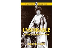 Unsinkable: The Molly Brown Story (Now You Know Bio)