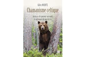Chamanisme celtique - Animaux de pouvoir sauvages et mythiques de nos terres
