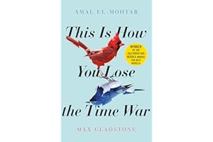 QUERCUS PUBLISHING PLC This is How You Lose the Time War: The epic time-travelling love story and Twitter sensation