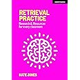 Retrieval Practice: Research & Resources for every classroom: Resources and research for every classroom