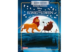 Disney Silver-Edition: Das große Buch mit den besten Geschichten - König der Löwen: Vorlesebuch ab 4 Jahren mit dem Disney Klassiker und weiteren Geschichten über Simba & Co.