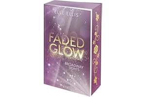 Broadway Lights 2: Faded Glow: Knisternde Fake Dating Romance am Broadway und in der High Society von New York | Limitierte Auflage mit Farbschnitt (2)