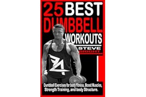 25 BEST DUMBBELL WORKOUTS: Dumbbell Exercises for Body fitness, Boost Muscles, Strength training and Body structure.