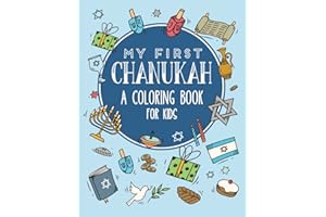 My First Chanukah: A Coloring Book for Kids: Celebrate The Jewish Festival of Lights! Large, Simple Illustrations for Toddlers And Preschoolers. A ... Gift for Kids. (Children's Judaism Books)