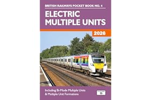 Electric Multiple Units 2026: Including Multiple Unit Formations: 4 (British Railways Pocket Books)