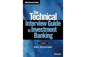 The Technical Interview Guide to Investment Banking: + Website (Wiley Finance Editions)