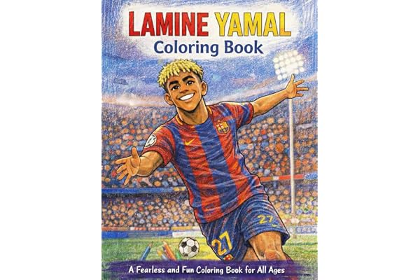 Lamine Yamal Coloring Book: A Fearless and Fun Coloring Book for All Ages
