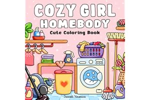 Cozy Girl Homebody: Cute Coloring Book for Adults and Teens, Bold & Easy Designs | With Simple Illustrations for Self-Care & Relaxation (Cozy Girl Series, Band 2)