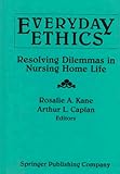 Image de Everyday Ethics: Resolving Dilemmas in Nursing Home Life