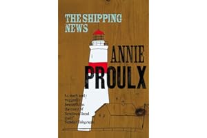 The Shipping News: A fiction literary comedy novel full of unexpected drama