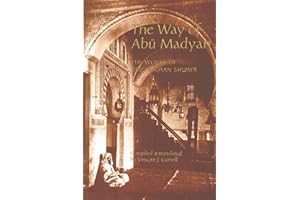 The Way of Abu Madyan: Doctrinal and Poetic Works of Abu Madyan Shu'ayb Ibn Al-husayn Al-ansari (C.509/iii5-16 - - 594/Ii98 (Islamic Texts Society)