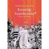 Karanlığı Arşınlayanlar