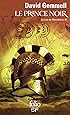 Le Lion de Macédoine, tome 3 : Le Prince noir