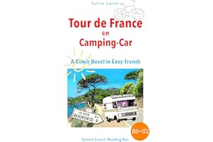 Tour de France, A Comic Novel in Easy French: Intermediate Level (Sylvie's French Reading Box, Band 6)