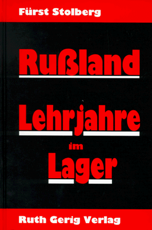 Rußland, Lehrjahre im Lager