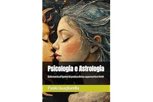 Psicologia e Astrologia: Dalla teoria all’ipotesi di pratica clinica: opportunità e limiti
