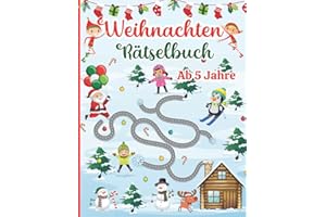 Weihnachten Rätselbuch für Kinder ab 5 Jahre: Rätselblock mit Malen, Logikrätsel, Punkt zu Punkt, Zeichnen, Labyrinthe, Zählspiele, Wortsuchrätsel, Fehlersuche und vieles mehr für Mädchen & Jungen