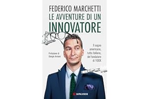 Le avventure di un innovatore. Il sogno americano, tutto italiano, del fondatore di Yoox (Nuovo Cammeo)