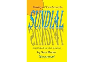 Making a Clock-Accurate Sundial: Customized to Your Location (For the Northern Hemisphere)