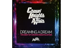 Dreaming a Dream: The Best of Crown Heights Affair