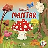 K&uuml;&ccedil;&uuml;k Mantar