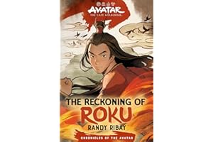 Avatar, the Last Airbender: The Reckoning of Roku (Chronicles of the Avatar Book 5): Volume 5
