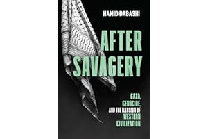 After Savagery: Gaza, Genocide, and the Illusion of Western Civilization