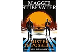 The Dreamer Trilogy 2. Mister Impossible