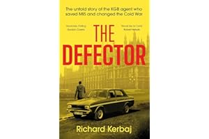 The Defector: The untold story of the KGB agent who saved MI5 and changed the Cold War - 'Reads like le Carré', Robert Verkaik