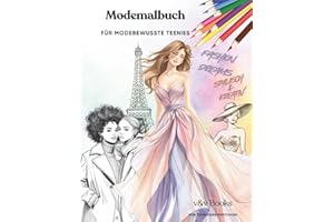 Fashion Dreams – Mode Malbuch für kreative Teenies | 60 stylische Ausmalbilder | Stressabbau, Entspannung & Achtsamkeit | das perfekte Geschenk für coole Teenager und Mädchen
