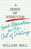 Image de Sense of Direction: Some Observations on the Art of Directing