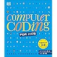 Computer Coding Games for Kids: A Step-by-Step Visual Guide to Building ...